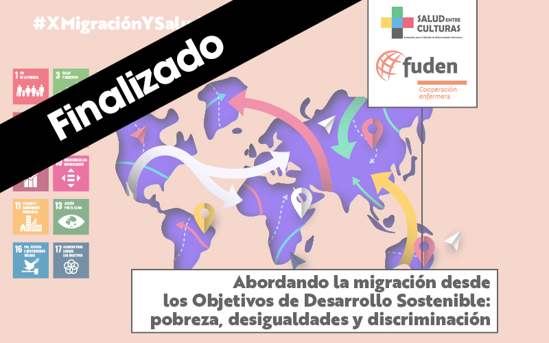 X Jornada de Migración y Salud: «Abordando la migración desde los Objetivos de Desarrollo Sostenible: pobreza, desigualdades y discriminación»
