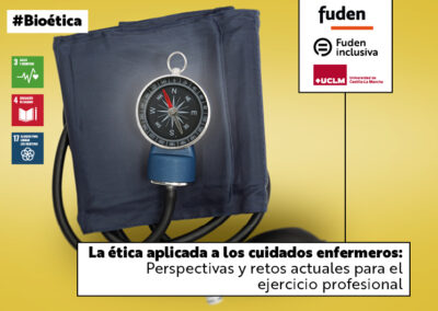 JORNADA. La ética aplicada a los cuidados enfermeros: perspectivas y retos actuales para el ejercicio profesional