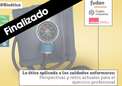 JORNADA. La ética aplicada a los cuidados enfermeros: perspectivas y retos actuales para el ejercicio profesional