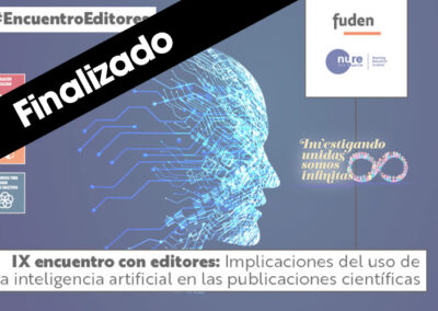 IX encuentro con editores: Implicaciones del uso de la inteligencia artificial en las publicaciones científicas