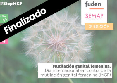 2º edición. Mutilación genital femenina. Día internacional en contra de la mutilación genital femenina (MGF)