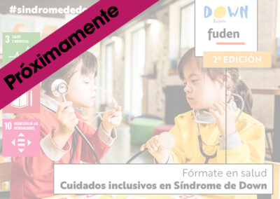 2ªedición. Fórmate en salud. Cuidados inclusivos en Síndrome de Down