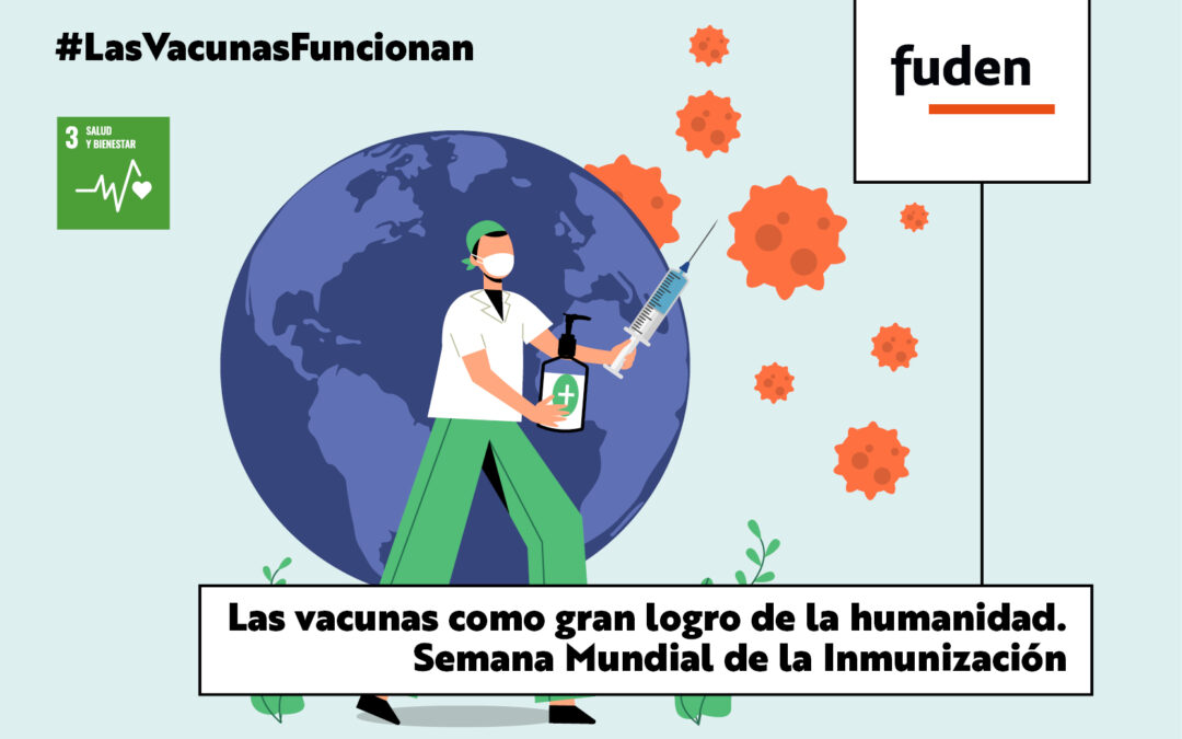 Las vacunas como gran logro de la humanidad. Semana Mundial de la Inmunización
