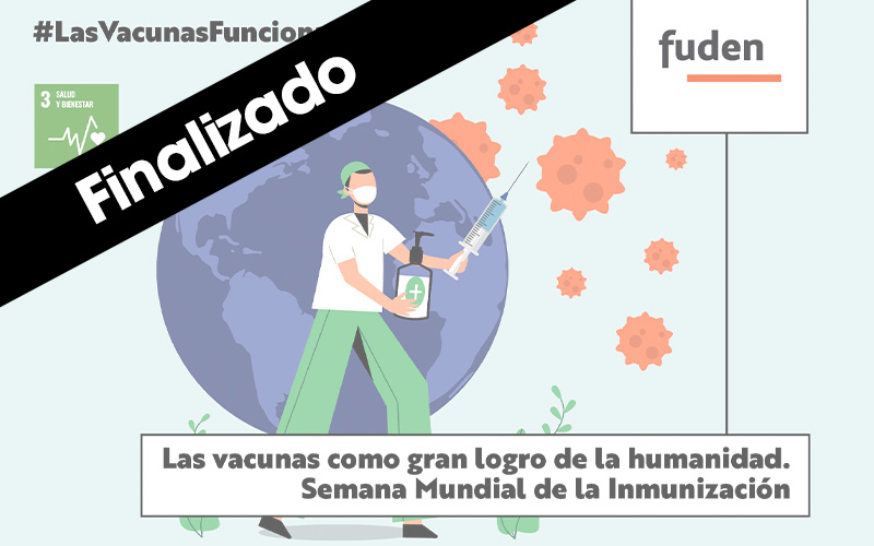 Las vacunas como gran logro de la humanidad. Semana Mundial de la Inmunización