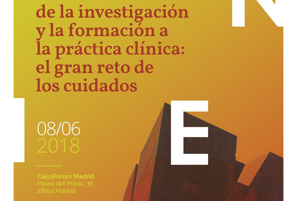 I Congreso de Investigación 2018. «Transferencia de la investigación y la formación a la práctica clínica: el gran reto de los cuidados»