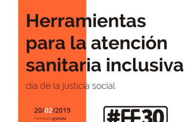 20 de febrero. Día de la justicia social. Jornada Herramientas para la atención sanitaria inclusiva