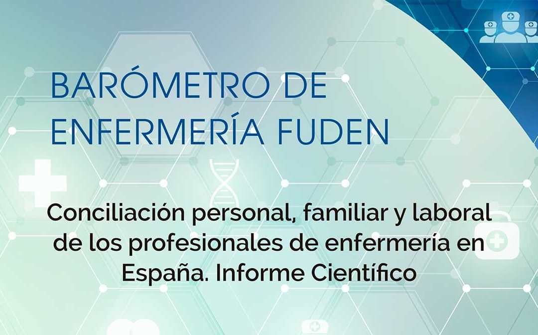 Resultados del primer proyecto Barómetro Enfermero de Fuden: Conciliación Enfermera