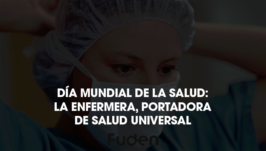 El Día Mundial de la Salud con la Enfermería