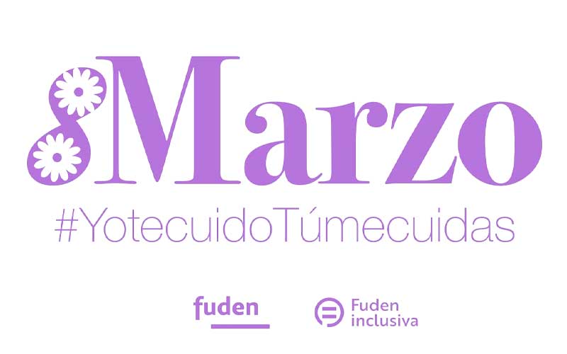 Fuden lanza formación gratuita para celebrar el día de la mujer 2023 dentro de la campaña #YoteCuidoTúmeCuidas
