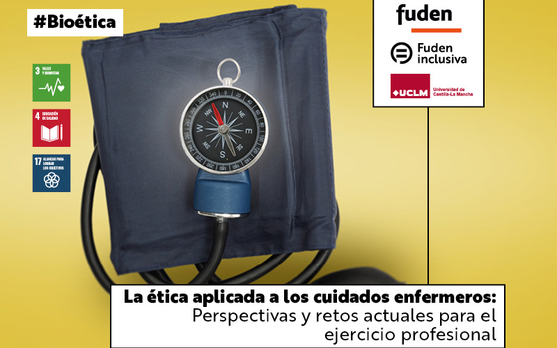 El 13 de junio celebramos la jornada “La ética aplicada a los cuidados enfermeros: perspectivas y retos actuales para el ejercicio profesional”