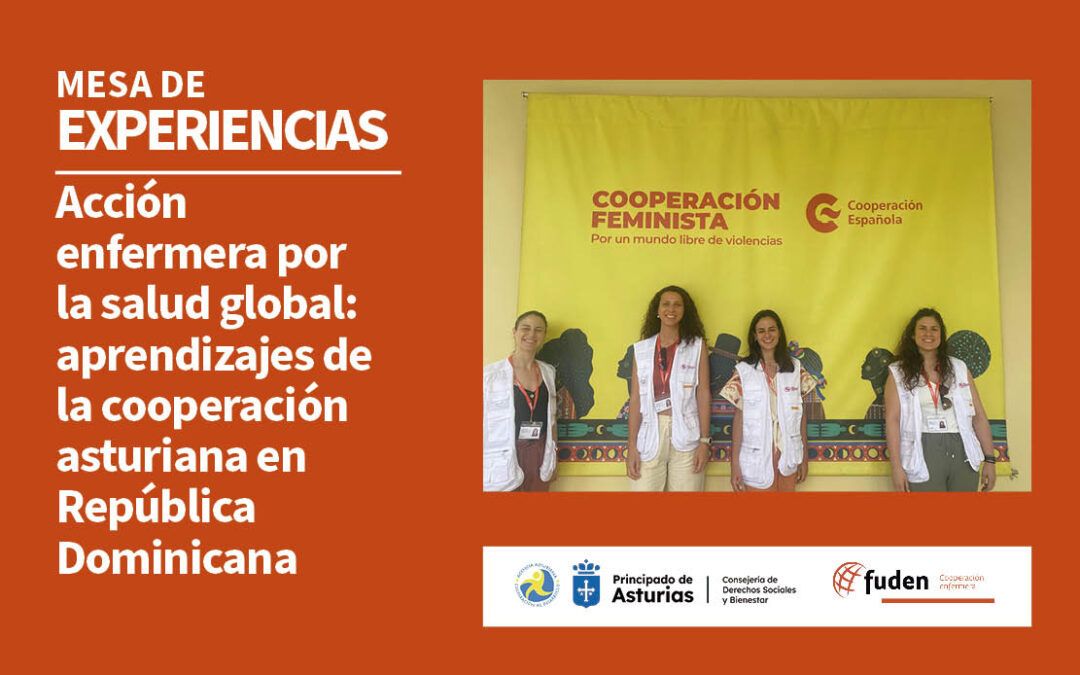 ¿Eres enfermera y te interesa la cooperación? Fuden y la AACD te invitan a mesa de experiencias en Asturias este 8 de julio