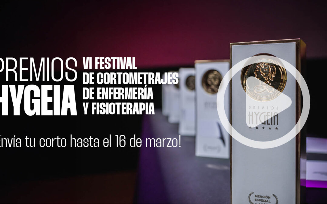 VI edición de los Premios Hygeia ¡Cuenta tu visión del cuidado en un cortometraje!